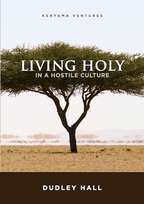 Living Holy In a Hostile Culture