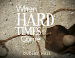 When Hard Times Come CD